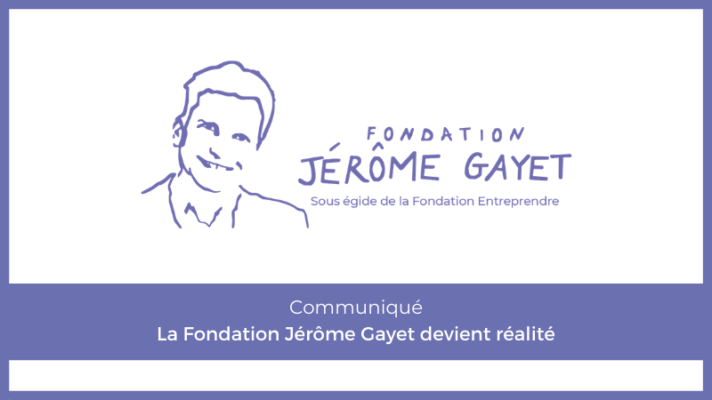 Fondation_Gayet's tweet photo. 6 mois après le lancement du projet, toute l'équipe est très heureuse de vous annoncer que la Fondation Jérôme Gayet a été officiellement créée la semaine dernière, sous l'égide de la @FEntreprendre  !

https://t.co/DBvHe5SCOk

#jeromegayet https://t.co/bfbQDH8jTK