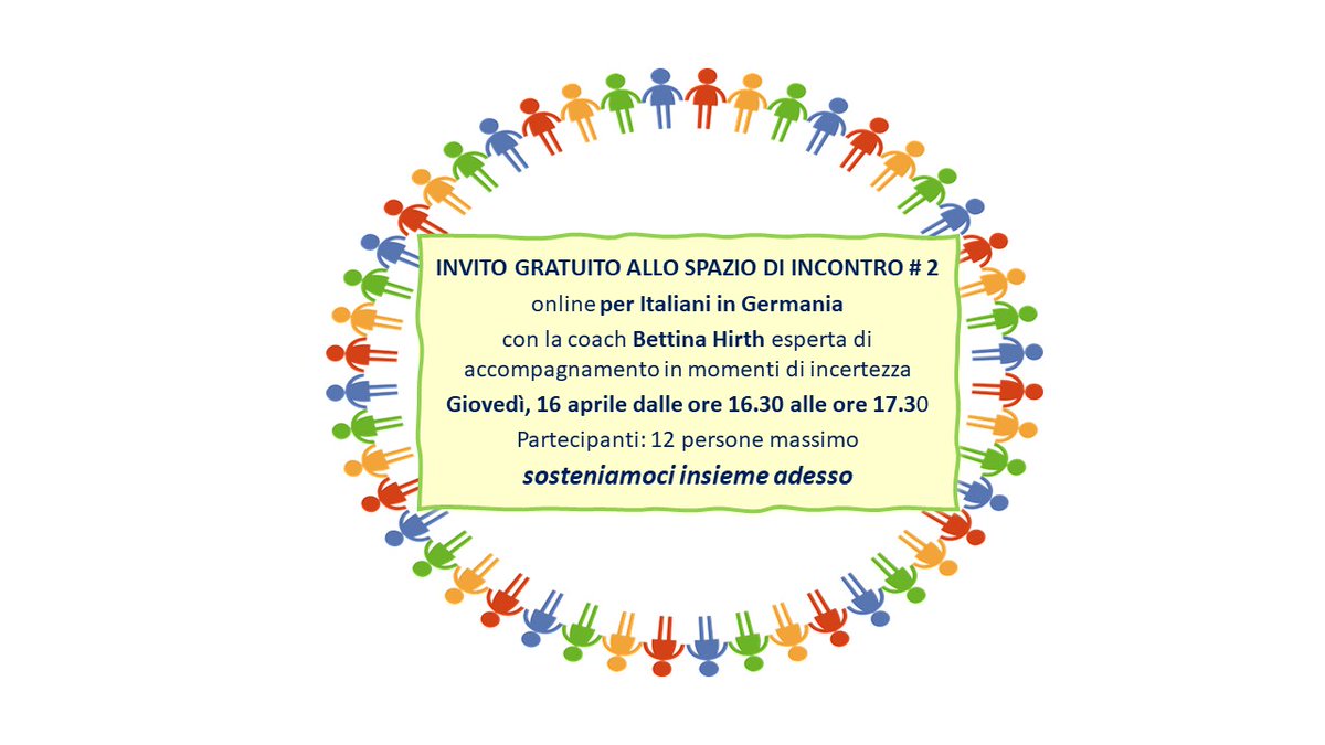 Sosteniamoci insieme adesso - Es geht weiter – si continua ++++ Invito per Italiani in Germania online e gratuito+Se sei interessata/o contattami: bettinahirth-consulting.de/kontakt #sosteniamociadesso #spaziodiincontro #restiamoacasa