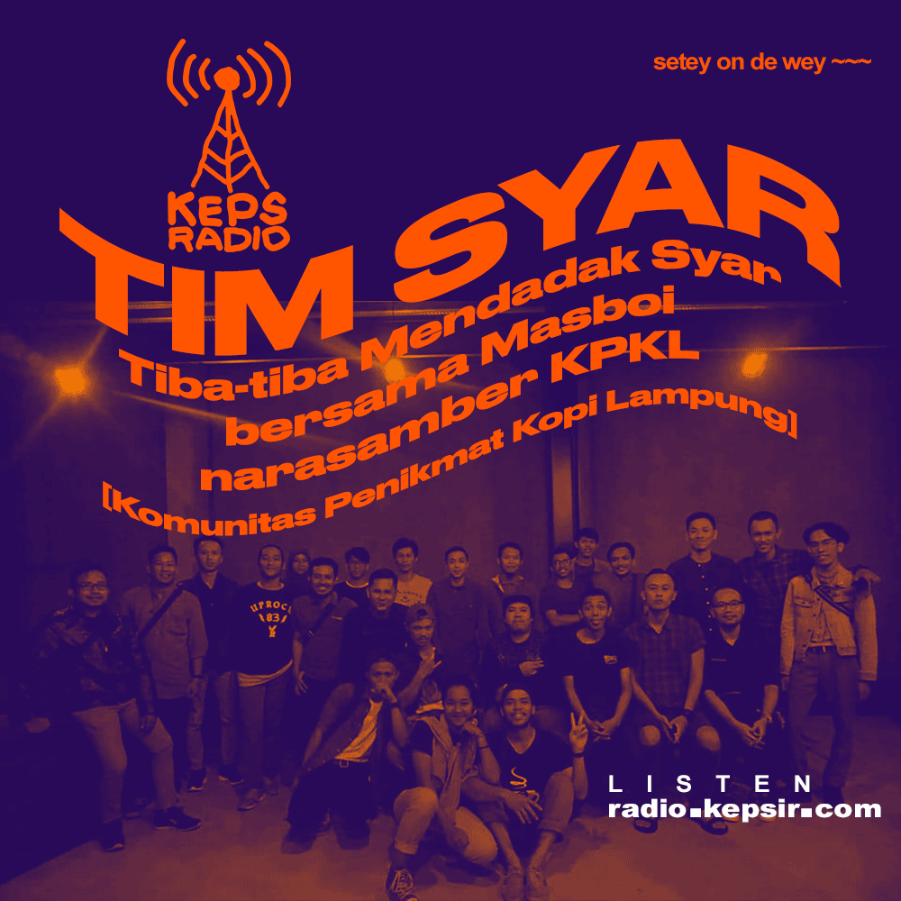 Tiba-tiba suddenly spontan uhuy!
TIM SYAR (Tiba-tiba Mendadak Syar) bersama Masboi, narasamber <a href="/kpklampung/">kpklampung</a> dalam rangka membahas ini yang begitu.
#seteyondewey radio.kepsir.com 
Telp interaktif mendadak : 0882.6814.0725