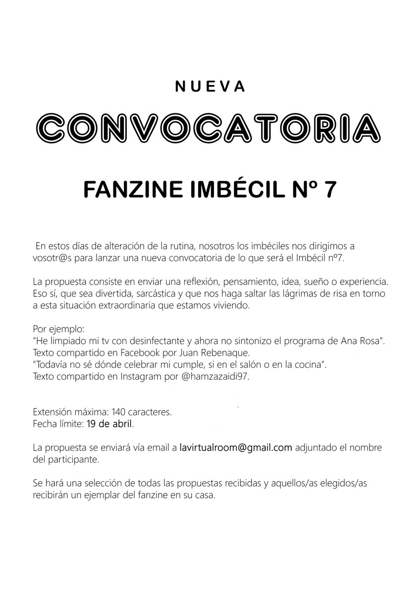 ¡Nueva #Convocatoria Imbécil nº7! Enviarnos un texto que sea una reflexión, pensamiento,idea,sueño o experiencia que sea #divertida, #sarcástica, que nos haga 😂en torno a la situación que estamos viviendo. #confinamiento #Humorencuarentena #COVID19 #zine #HumorViral #cuarentena