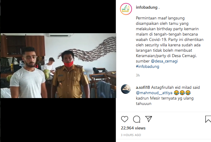 Today, social media is awash with apologies over that party in Cemagi, including this one posted on Instagram by  @infobadung "An immediate apology was conveyed by a guest who had a birthday party last night in the midst of the Covid-19 plague," it reads.  https://www.instagram.com/p/B-6X8oBgsRa/ 