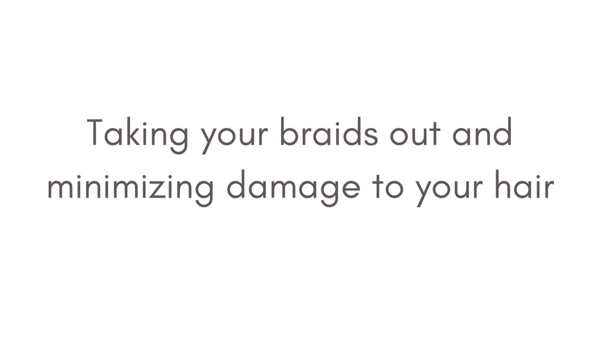 TIPS for taking braids out  Since most of us will be doing this at home, thought we’d give tips on how to limit damage to your hair and hairline while taking braids out.[Thread]