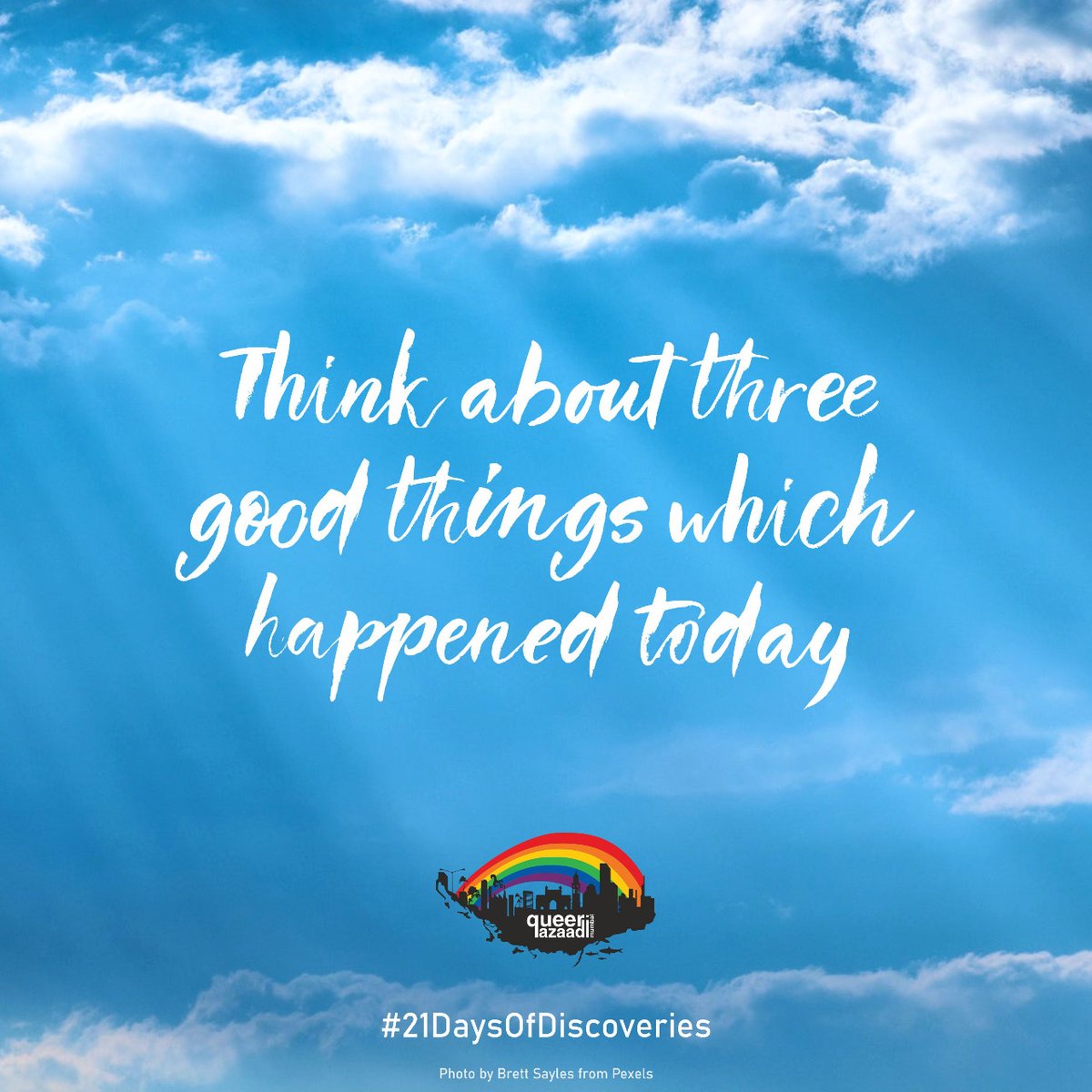 queer_azaadi's tweet photo. Think about three good things which happened today.
#QAM #GoodThings #Today #21DaysofDiscoveries #MumbaiPride #21daysofLockdown https://t.co/cPV7YntsZq