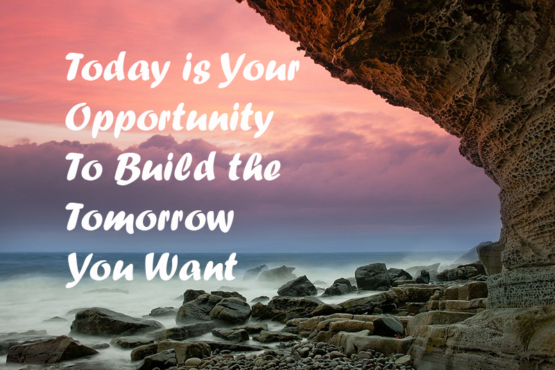 Today is Your Opportunity to Build the Tomorrow You Want. #cre #corfac ...