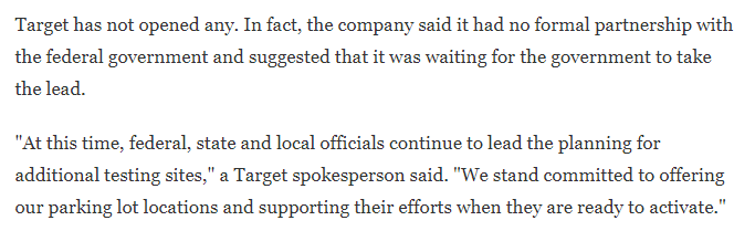 Target has not opened any. In fact, the company said it had no formal partnership with the federal government and suggested that it was waiting for the government to take the lead. https://www.npr.org/2020/04/13/832797592/a-month-after-emergency-declaration-trumps-promises-largely-unfulfilled