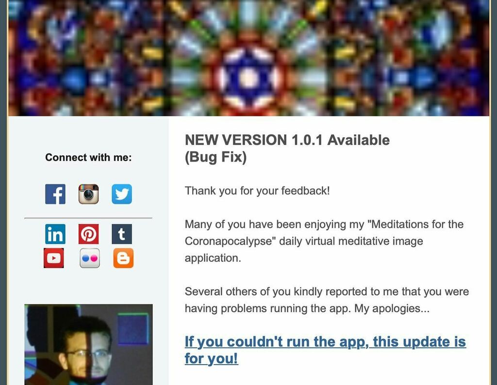 EricValosin's tweet photo. It’s here! MEDITATIONS FOR THE CORONAPOCALYPSE 1.0.1 - Link in the bio 
Download the updated version (free) which should hopefully fix any problems you may have had opening the last version. 
#meditation #newmediaart #mindfulness #lightart #meditationsfo… https://t.co/Vgkims3ucB https://t.co/r3whXo3vPX
