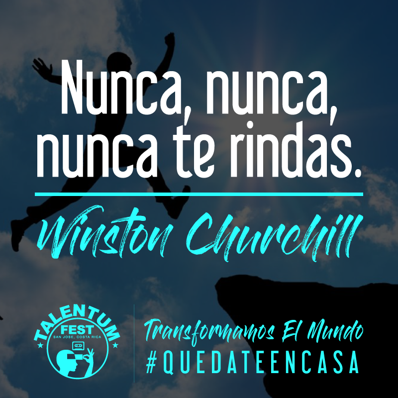 TALENTUMFEST's tweet photo. Rendirse no es una opción! 

#WinstonChurchill #QuedateEnCasa https://t.co/E8yE0XqI0w