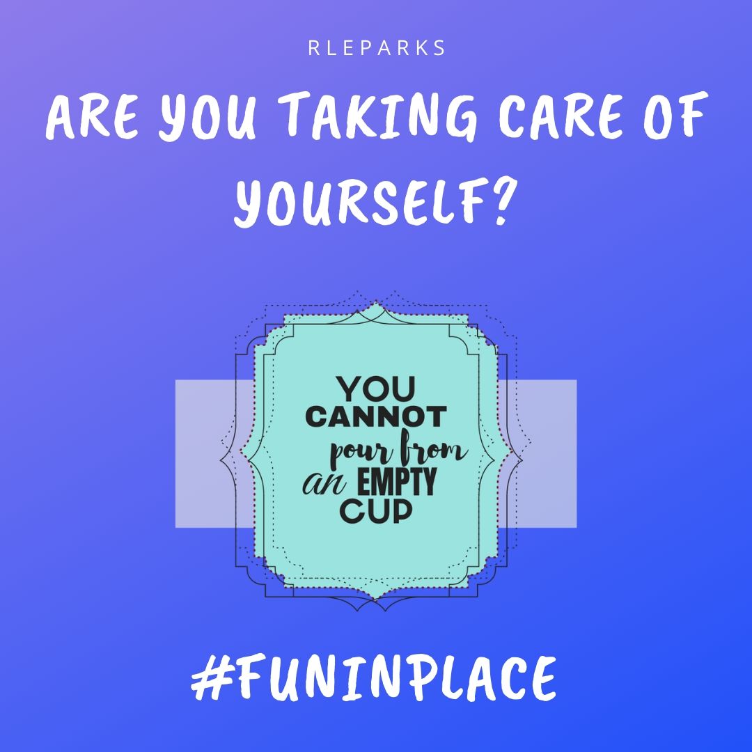 rleparks's tweet image. Did you know, that self-care is extremely important, especially during these unprecedented times!  We&apos;ve put together some ideas that are easy to do, but can make a big impact! Show us how you self-care! #funinplace