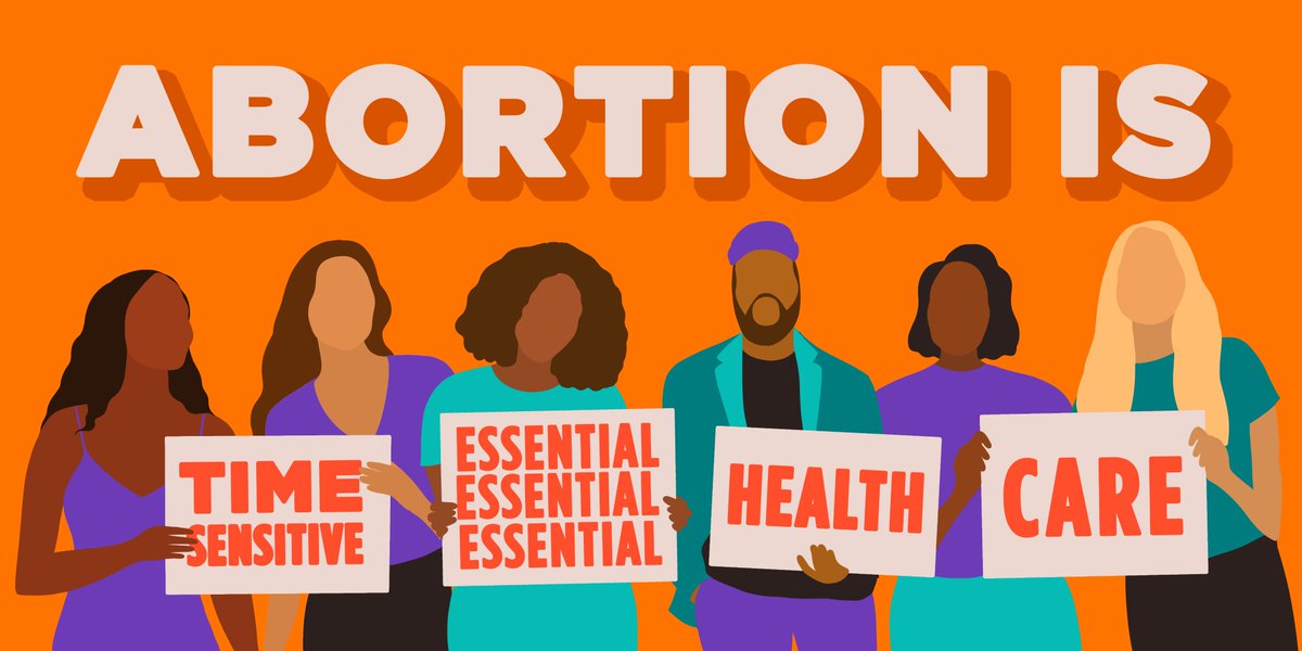 Image: An illustration shows five people with different hair types and skin tones gathered together. Above them is text saying "Abortion Is." Some of them hold signs. Sequentially the signs read "Time sensitive" "Essential" "Health" "Care."