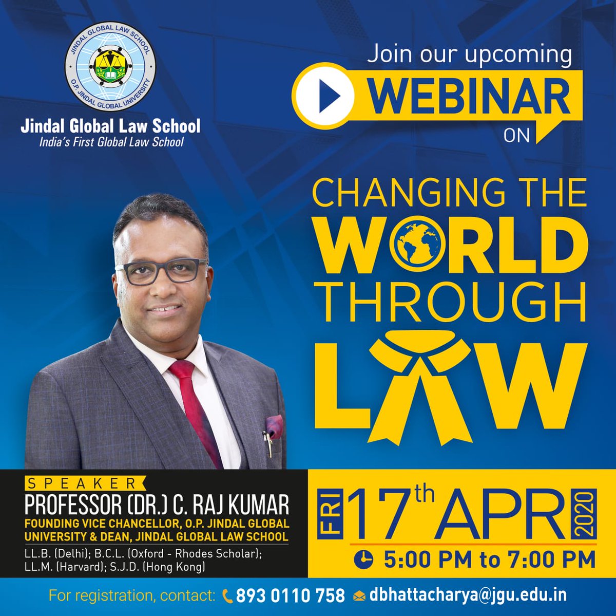 Jgu Join Us For A Webinar Session On Changing The World Through Law With Jgu Vc Prof Dr C Raj Kumar On April 17 From 5pm 7pm Webinars Covid19