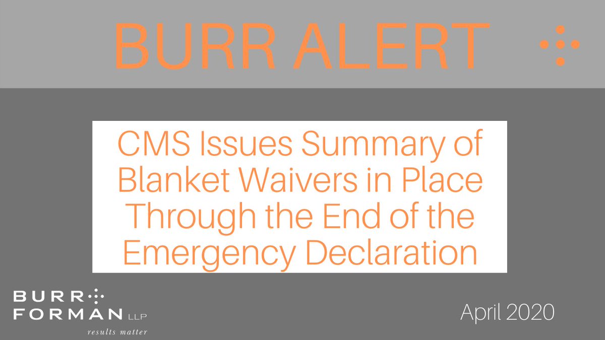 BurrForman's tweet photo. The Centers for Medicare &amp; Medicaid Services (CMS) recently issued a 29-page summary of the numerous blanket waivers issued to provide flexibility to health care providers combating the #COVID19 pandemic. https://t.co/YNQCA7rrLw https://t.co/iAek9nT4Su