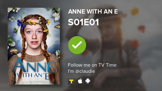 lostwithaliens's tweet photo. I've just watched episode S01E01 of Anne with an E! #tvtime https://t.co/SIH6THrTyc https://t.co/X2cYoJlWKV