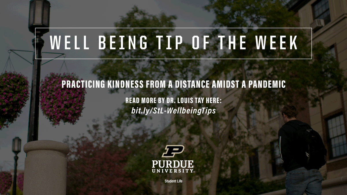 TechPurdue's tweet photo. How can you practice kindness from a distance during a pandemic? Learn some tips from Louis Tay, associate professor of psychological sciences. https://t.co/DPM3b0drcy
#PurdueStepstoLeaps @PurdueStudents https://t.co/tBCedzZLry