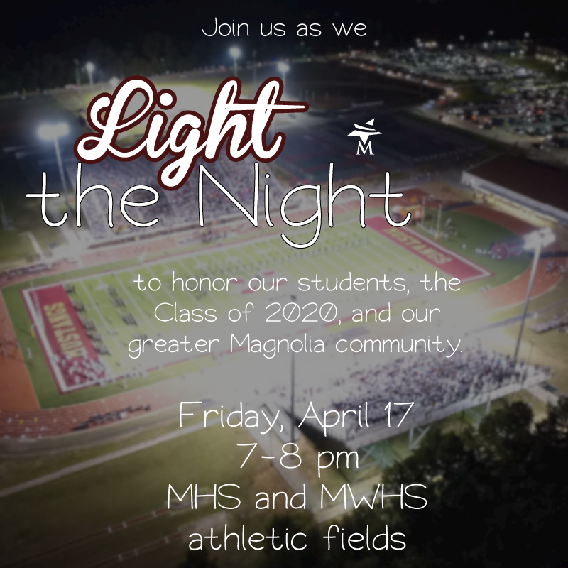 MagnoliaISD's tweet photo. We invite you to drive by and celebrate our students, Seniors and our community during these dark times as we Light the Night on Friday, April 17. We miss our students and appreciate our teachers and staff and know that we are all in this together.  #LighttheNight https://t.co/LWPTQ9GYIm
