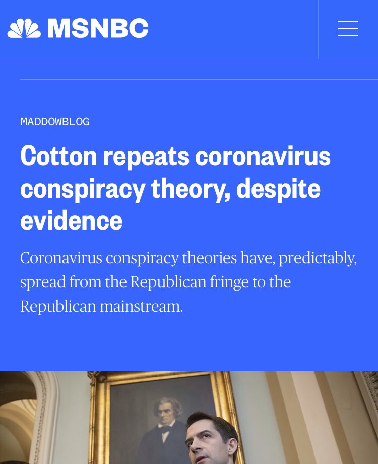 Now to  @SenTomCotton, who has been baselessly smeared throughout this process. Look how the rest of the media has covered his dogged pursuit of the truth and accountability here. WaPo debunks the story here  https://www.google.com/amp/s/www.washingtonpost.com/opinions/global-opinions/how-did-covid-19-begin-its-initial-origin-story-is-shaky/2020/04/02/1475d488-7521-11ea-87da-77a8136c1a6d_story.html%3foutputType=amp and the WIRED piece grudgingly nods to it.