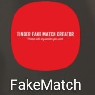 8. Fake Match- fake tinder app- its basically is just the its a match thing, also idk how tinder works or how it looks like so 