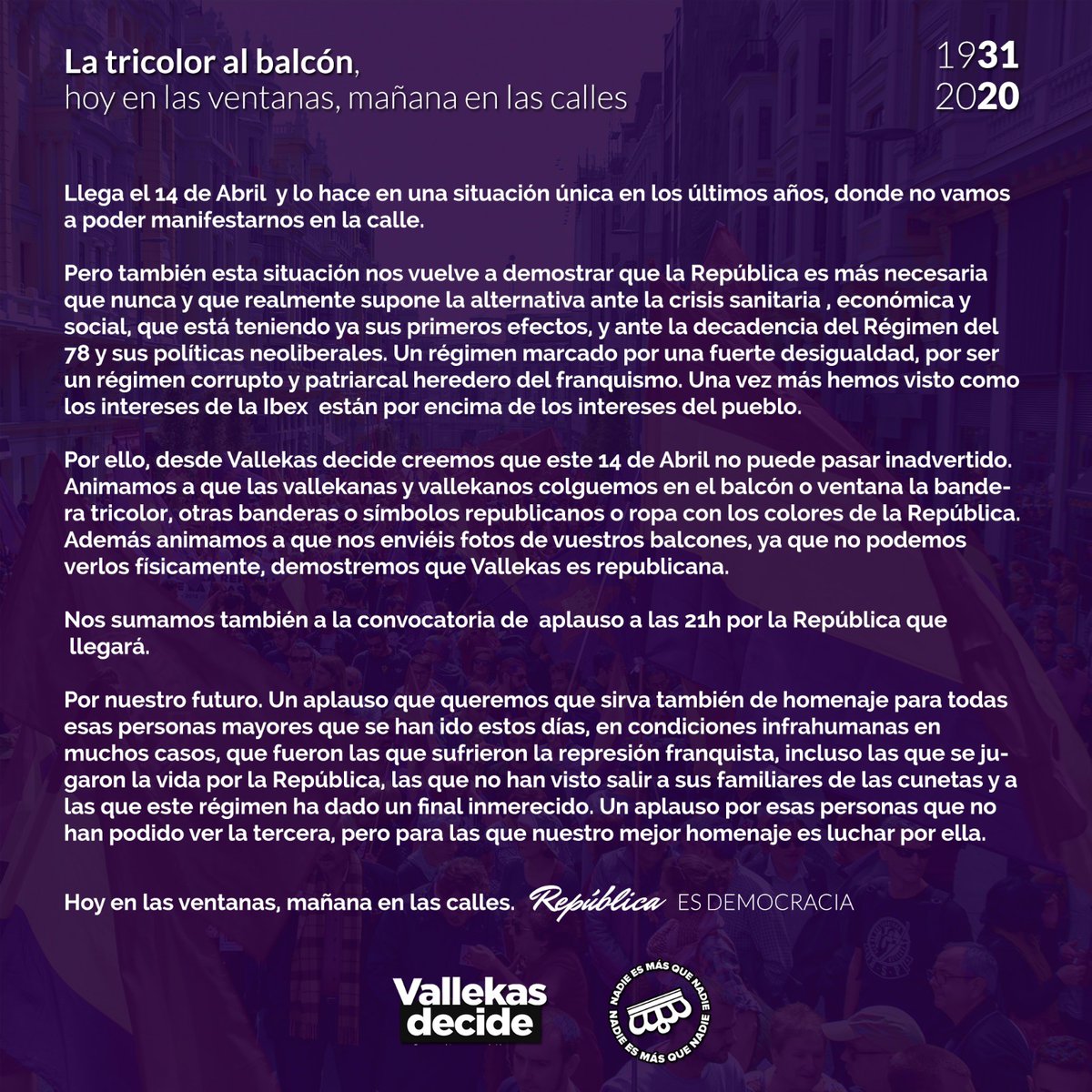 Comunicado de Vallekas Decide para este próximo 14 de Abril.
La tricolor al balcón, hoy en las ventanas, mañana en las calles.
República es democracia.
#14deAbril 
#Republica