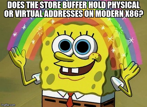 overflow_meme's tweet image. Does the store buffer hold physical or virtual addresses on modern x86? stackoverflow.com/questions/6119… #microarchitecture #amd #microoptimization #intel #x86