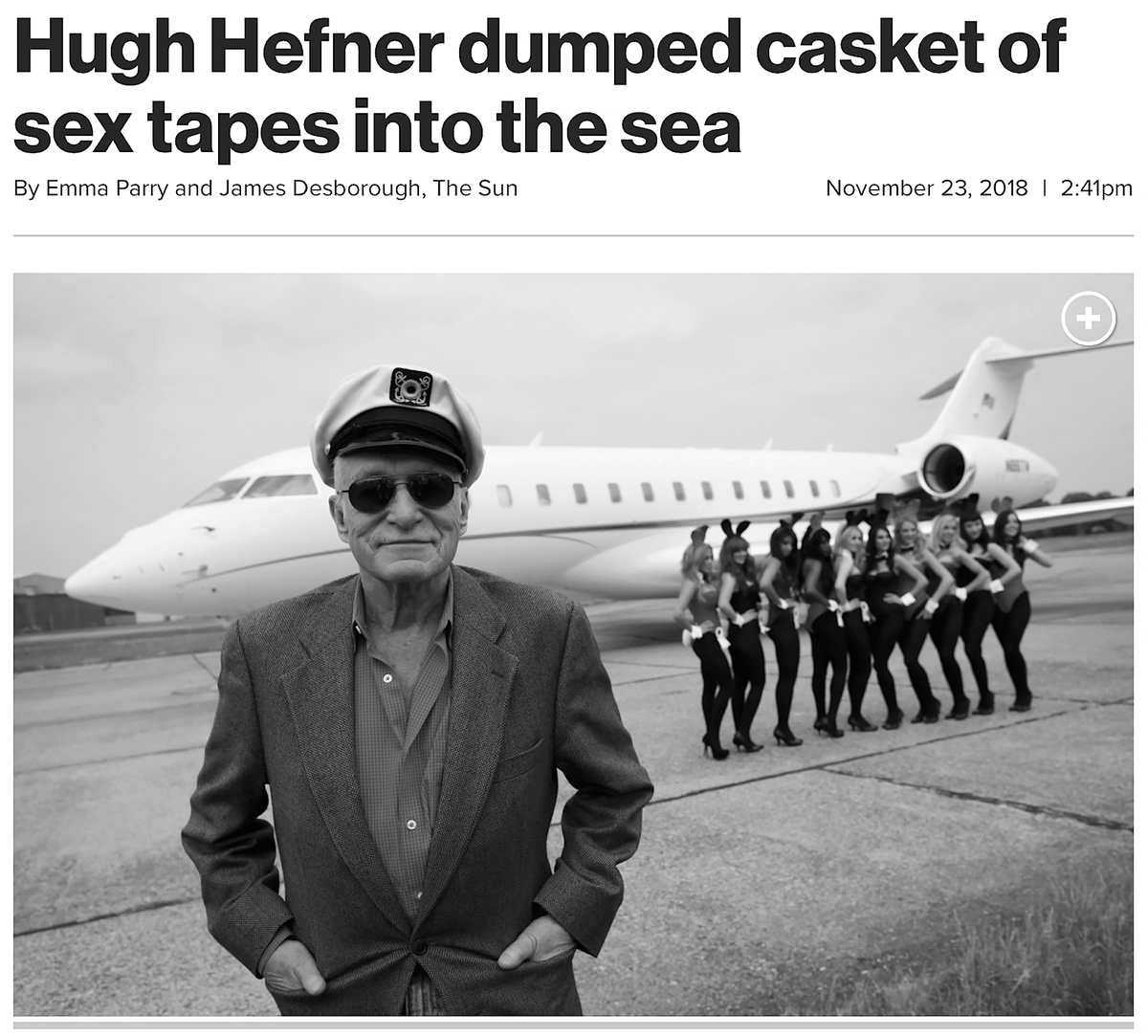 'There Was A Batch Of Tapes, Shot On 8mm And Cinefilm, Which Were Filmed During Some Of The Orgies He Enjoyed In The 70s.' https://pagesix.com/2018/11/23/hugh-hefner-dumped-casket-of-sex-tapes-into-the-sea/