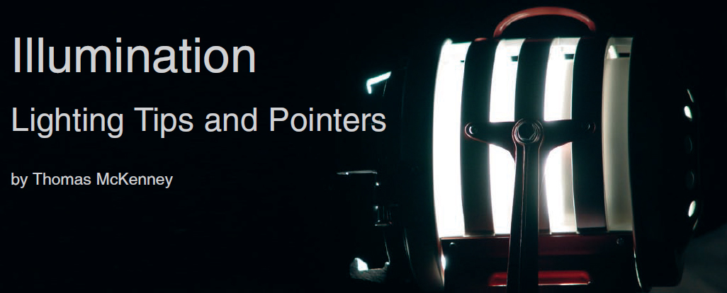 Illumination: 
Lighting Tips and Pointers
By Thomas McKenney

Read article online now:
studentfilmmakers.com/7-illumination…