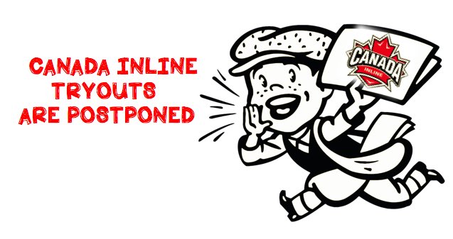 Due to Covid-19, Canada Inline tryouts are postponed. At this time, tournaments are still scheduled for the late summer &amp; Canada Inline plans on fielding teams. At the beginning of May, Canada Inline will revaluate the situation &amp; the tryout process. Stay safe &amp; stay tuned!
