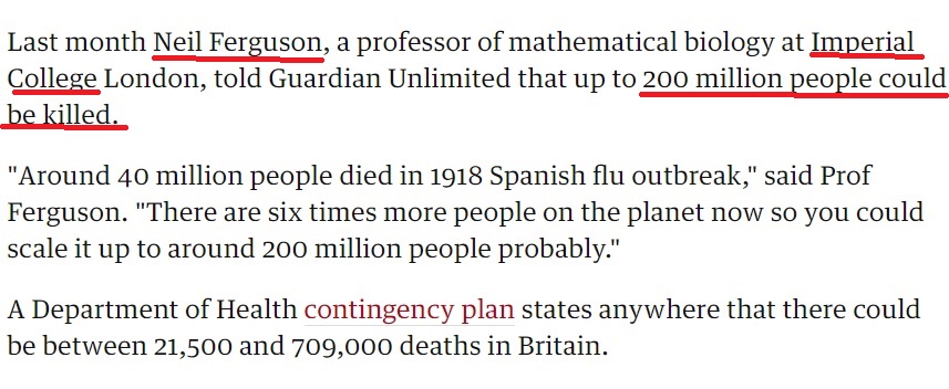 Remember in 2005 when Neil Ferguson of Imperial College said up to 150 million people could die. And his modelling was wrong