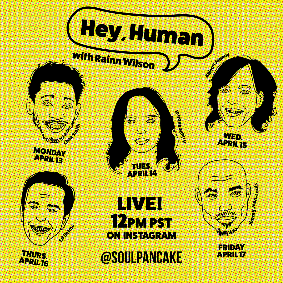soulpancake's tweet photo. This week on #HeyHuman with @rainnwilson:
Monday @SimplyPutChaz
Tuesday @ArielleKebbel
Wednesday @AllisonBJanney
Thursday @edhelms
Friday @haitianhero https://t.co/4WRLPHuOkT