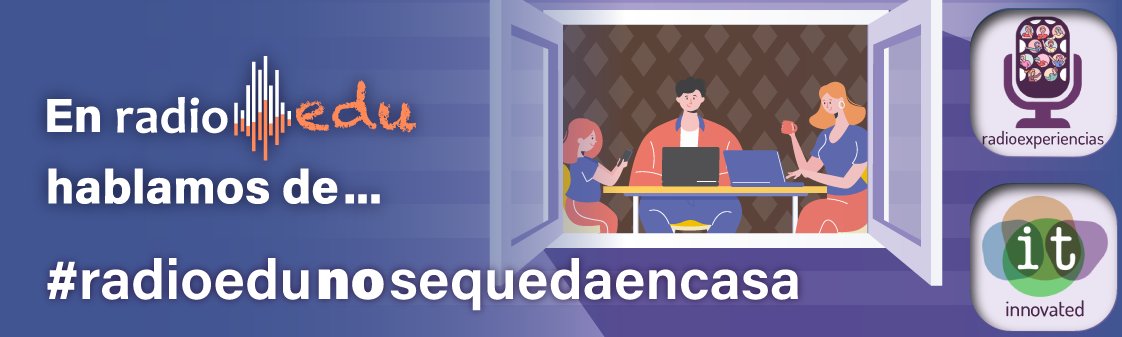 RadioEdu's tweet photo. Hoy cumplimos un mes de confinamiento, pero @RadioEdu #nosequedaencasa, no se ha quedado ni un solo día. Por eso hemos preparado este programa para decirlo clarito: #radioedunosequedaencasa: https://t.co/nEPyjqpfYi https://t.co/uYtEu3Rbkn