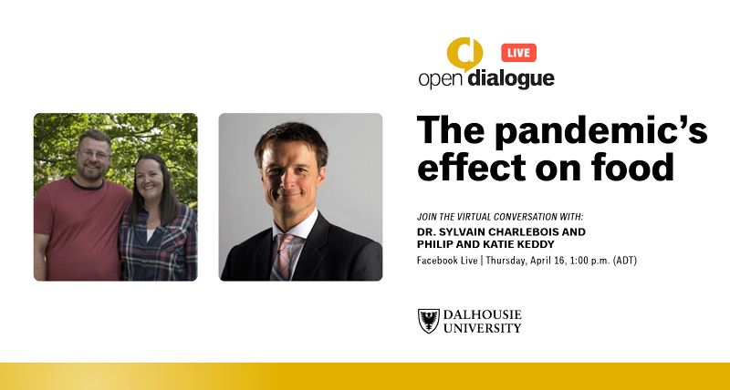 We’re back for episode 2 of Open Dialogue Live on April 16. This week our #DalhousieU experts will examine the impact of #COVID19 on food. Mark your 📅 and join the conversation: bit.ly/2RBvXjI (🏷️ <a href="/dalagriculture/">Dal Ag Campus</a> <a href="/FoodProfessor/">The Food Professor</a>)