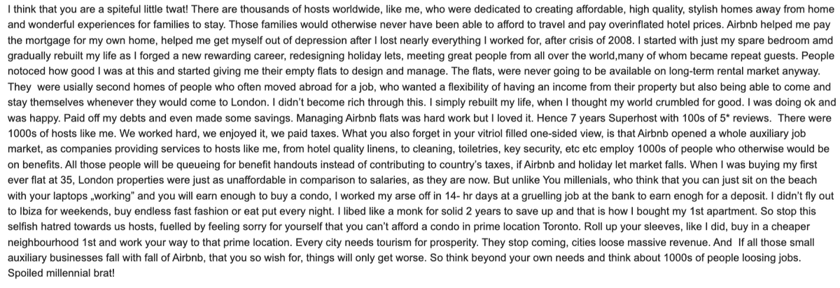 Me: I don’t feel bad that a company adding to the housing crisis might not be able to anymore.Host: You spoiled Millennial! I worked HARD to make it difficult for you to live in your city! You don’t deserve housing affordability. WE deserve a return on all our investments!