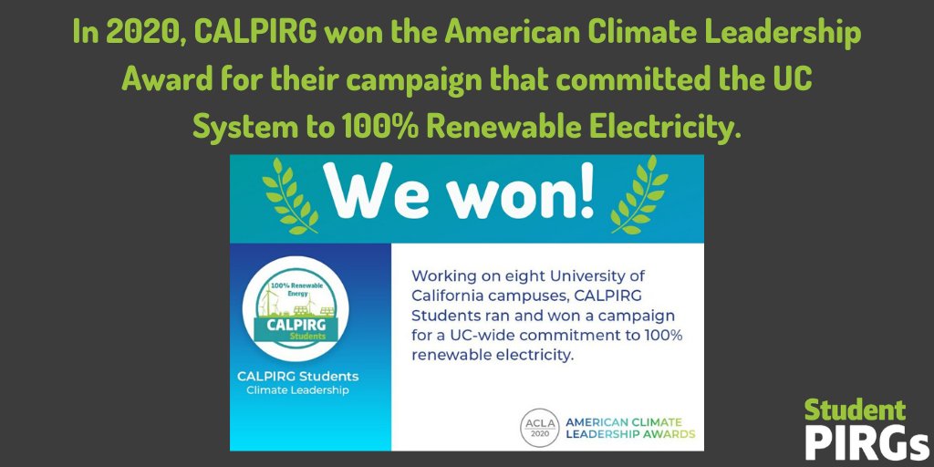 Victory Spotlight #5 goes to the team at  @CALPIRGStudent for taking home the American Climate Leadership Award last month. This award highlighted our campaign to commit the  @UofCalifornia to 100% Renewable Electricity.  #EarthDay    #ACLA