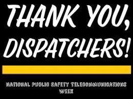 We would like to thank all our dedicated dispatchers during #NationalPublicSafetyTelecommunicatorsWeek They are the heroes we hear but rarely see.
