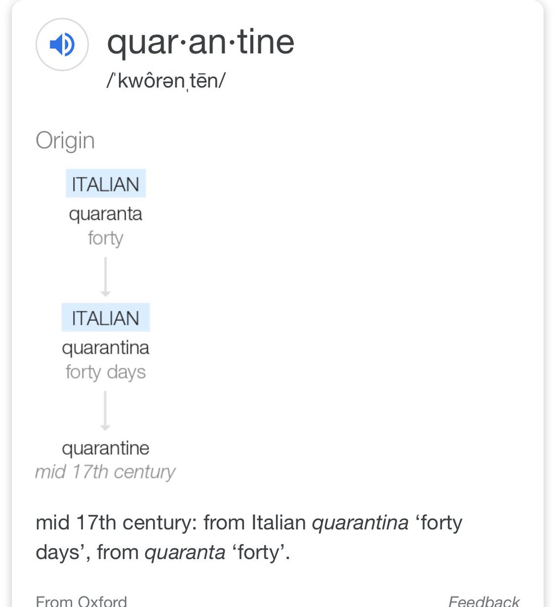 Light reading on quarantines while you are in quarantine. Quarantine is derived from Italian words quaranta giora meaning 40 daysIn the 14th century ships arriving in Venice were required to sit at anchor for 40 days before landing 