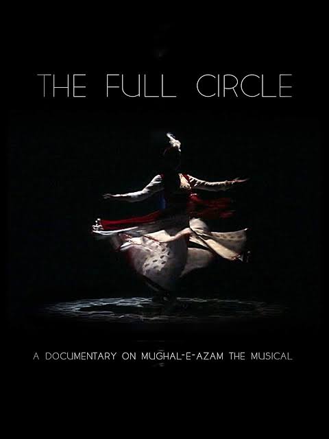  #TheFullCircle (2018) by  #RanjeetaKaur.A documenatry on  #MughalEAzam :  #TheMusical.Streaming on  @PrimeVideoIN.