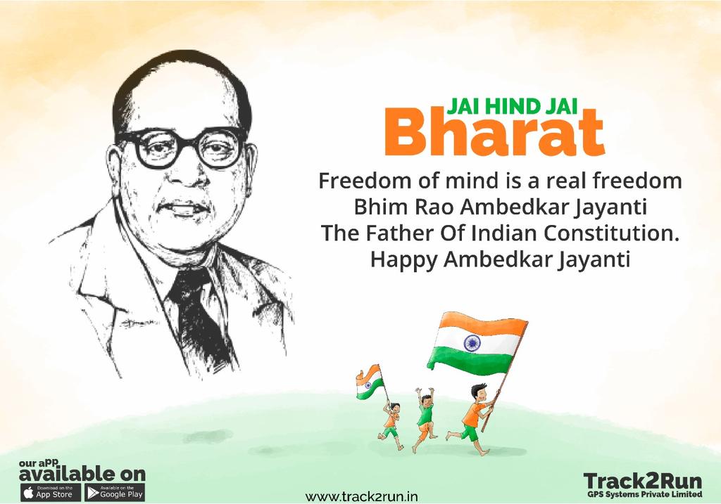 Track2RunGPS's tweet photo. Freedom of mind is a real freedom
Bhim Rao Ambedkar Jayanti
The Father Of Indian Constitution. 
Happy Ambedkar Jayanti
Jai Hind Jai Bharat
@rahuldhingra776
#jaihind #ambedkarjayanti #jaibharat https://t.co/T5z1iFaAb9