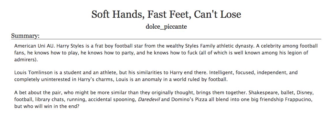 6. a cathartic fic (1/2)Soft Hands, Fast Feet, Can't Lose by dolce_piccante- 1D, larry- one of the few 1D fics I still remember and like- completely au, no connection to anything irl- the climax of the story with the swan lake music is just  stunning- thorough warnings