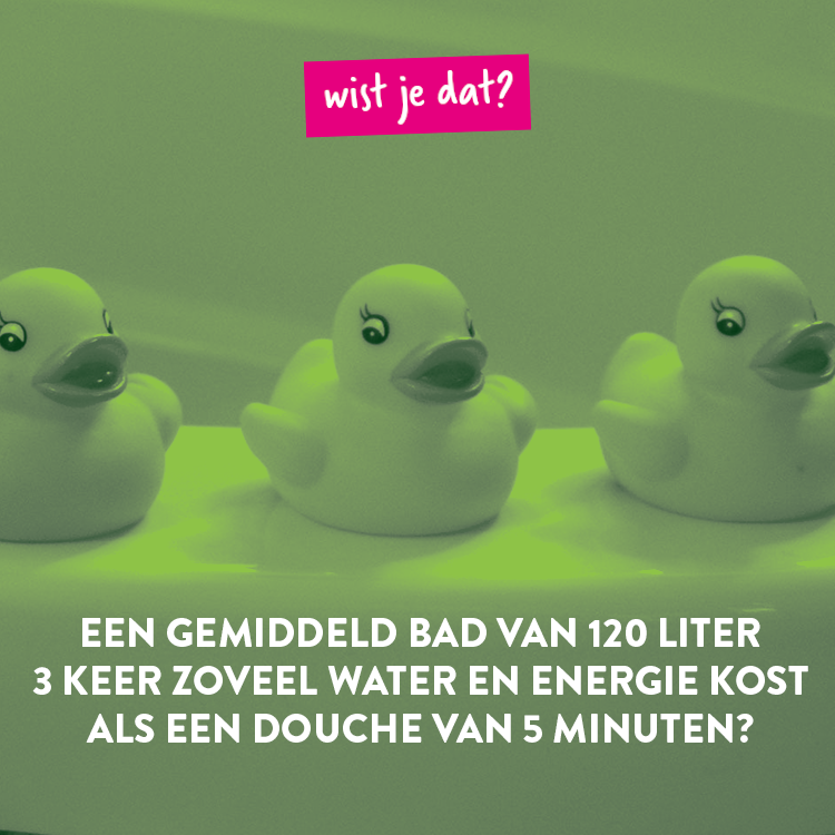 Ga liever onder de douche dan in bad. Een gemiddeld bad van 120 liter kost 3 keer zoveel water en energie als een douche van 5 minuten! 

#yesc #youngenergysocietychallenge #energietransitie #klimaatverandering #wistjedat #klimaatfeitjes