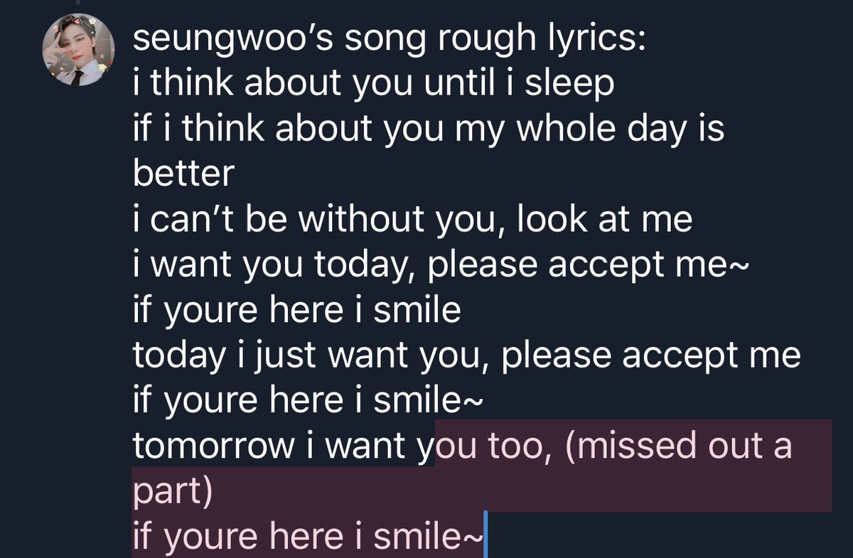 seungwoo’s song rough lyrics:i think about you until i sleepif i think about you my whole day is betteri can’t be without you, look at mei want you today, please accept me~if youre here i smile today i just want you, please accept meif youre here i smile~