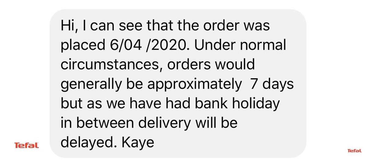 kelways's tweet photo. @TefalUK Had this reply ...... however no expected date of delivery just it will be longer because of a bank holiday !!!! https://t.co/jzzedqaohn