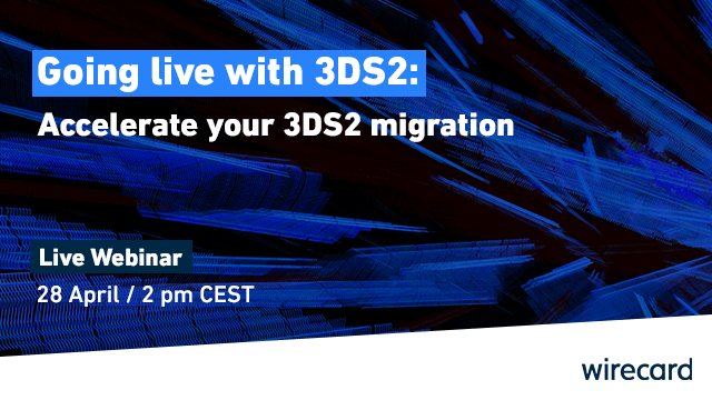 Webinar: 3DS2 Accelerate your business