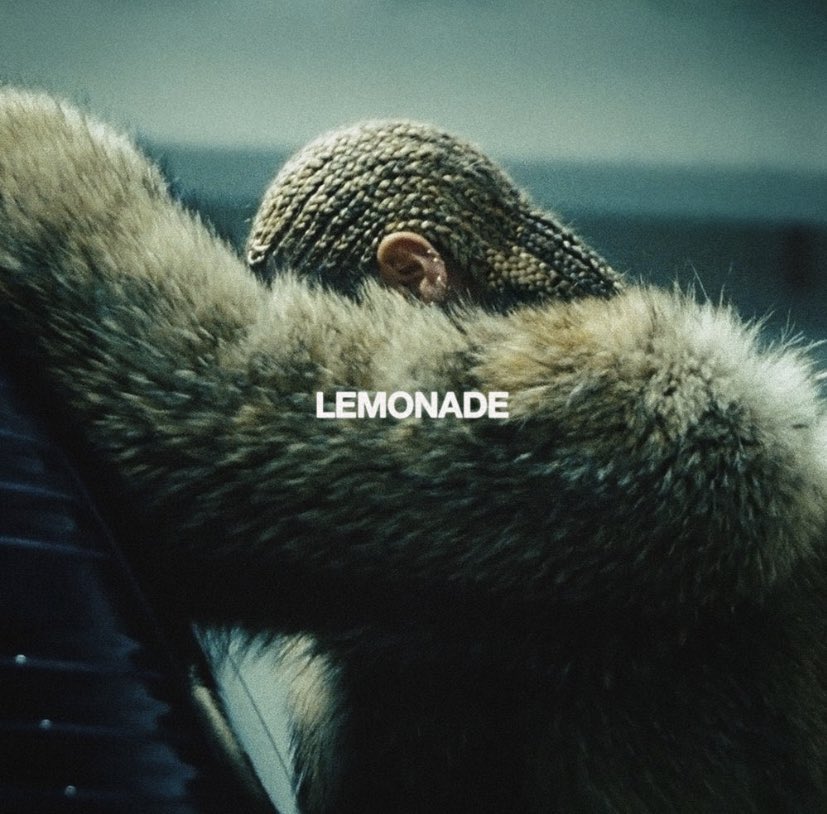 4. Beyonce’ - Lemonade