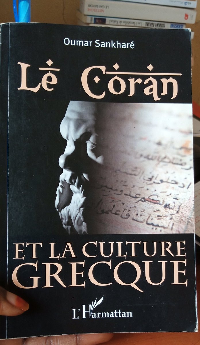 Lecture achevée.Le Coran et la culture grecque du Professeur Oumar sankharé.Dès l'entame, l'auteur, nous rappelle que le Coran a affranchi les croyants de toute médiation et de toute chapelle, que la religion musulmane est celle qui a le plus cultivé les lumières de la culture.