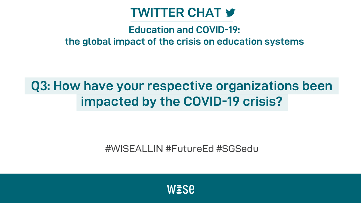WISE_Tweets's tweet photo. Q3: How have your respective organizations been impacted by the COVID-19 crisis? #WISEALLIN #FutureEd #SGSedu @SalzburgGlobal https://t.co/IapvoyEKF6