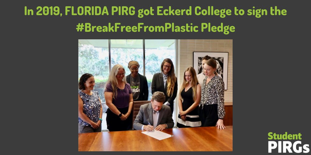 Victory Spotlight #7 goes to  @FLOPIRGStudents and their work in 2019 to get  @eckerdcollege to sign the  #BreakFreeFromPlastics pledge that prohibited the purchase of most nonessential single-use plastics using College funds.  #EarthDay    #BFFP