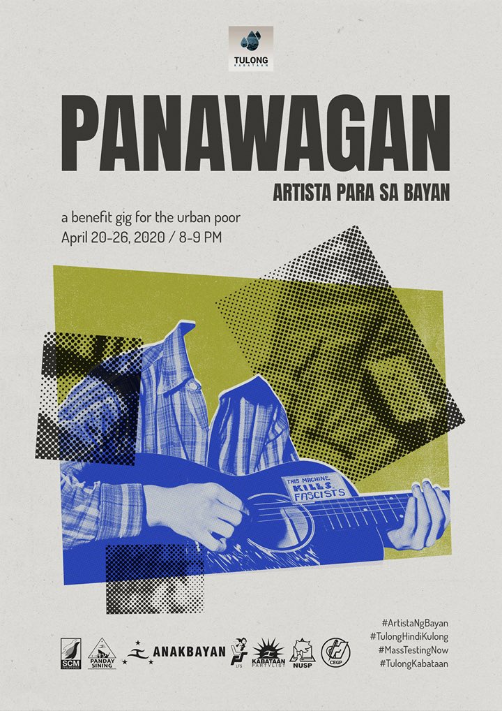 PANAWAGAN: Artista Para sa Bayan! A 7-day online benefit gig series for the Urban Poor. APRIL 20-26, 2020 every 8-9PM. Keep an eye on this thread and click ""Interested"" on the event page for more updates:  https://www.facebook.com/events/666404327480403/