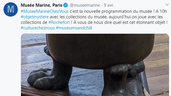 Le  @museemarine fait un travail remarquable pour garder le contact avec son public :création d'un hashtag dédié  #MuseeMarineChezVous quiz pédagogiques "Objet mystère"conseils de programmes TVrecommandations de twittos à suivre