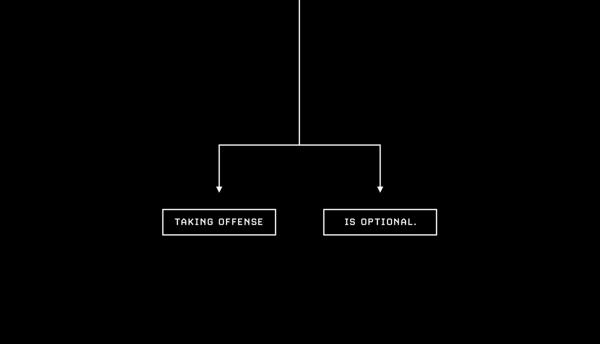 7/ Be offended or be productive.