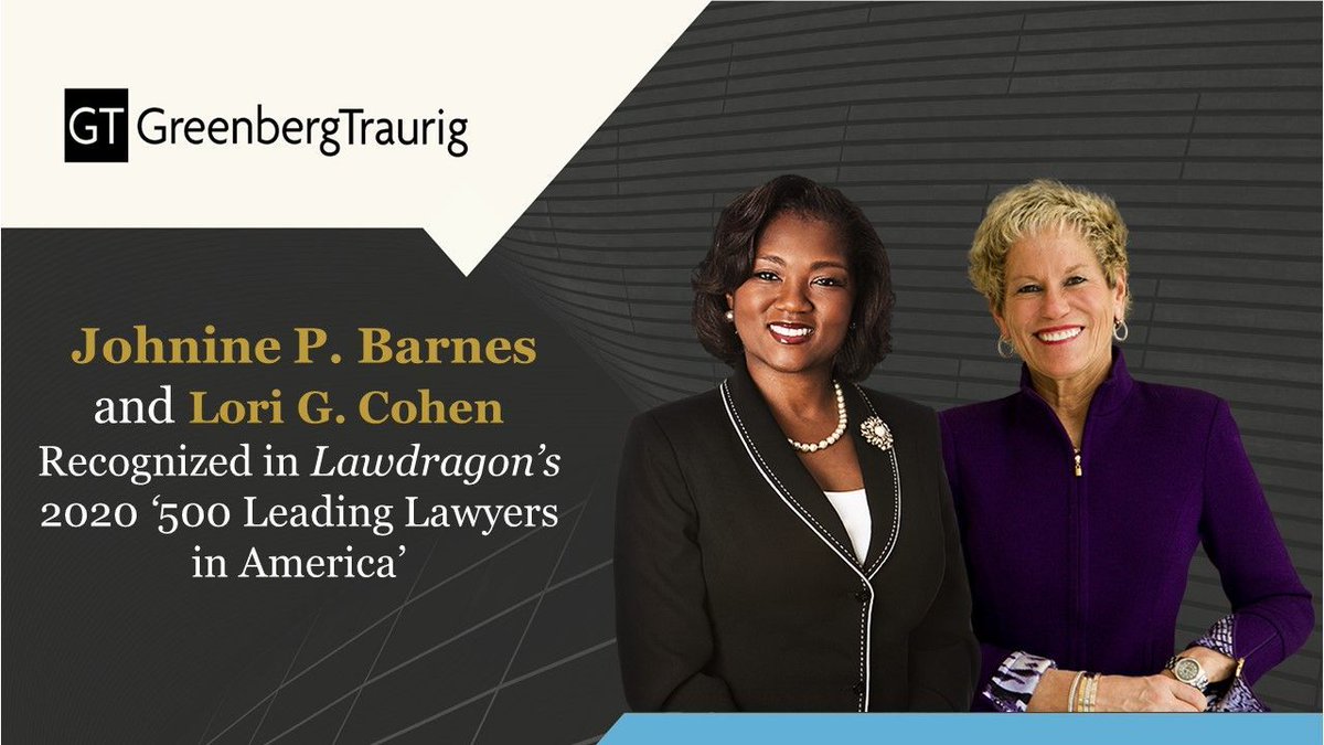 GT_Law's tweet photo. .@GT_Law's Johnine Barnes (@JohnineB) and Lori Cohen (@lori_cohenl) were recognized in Lawdragon’s 2020 guide for “500 Leading Lawyers in America." https://t.co/L07OXH3p6C @lawdragon_news #womeninlaw https://t.co/9XFokV2Mdn