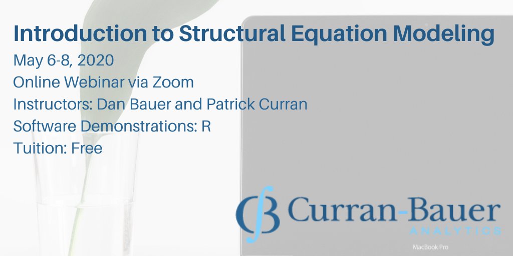 FREE THREE-DAY WORKSHOP
Curran-Bauer Analytics is offering a new *free* three-day online workshop titled Introduction to Structural Equation Modeling on May 6-8. maeeval.org