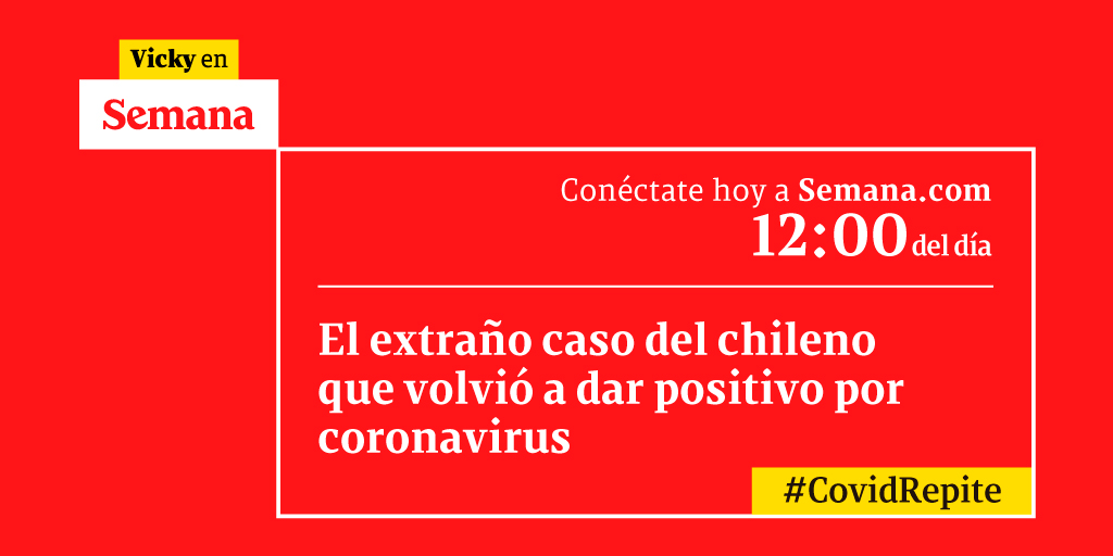 RevistaSemana's tweet photo. A las 12 en Vicky en Semana (@VickyDavilaH) un caso muy particular desde Chile. ¿#CovidRepite? Un programa para tratar de entender un poco más la pandemia. https://t.co/G3fegtblvj